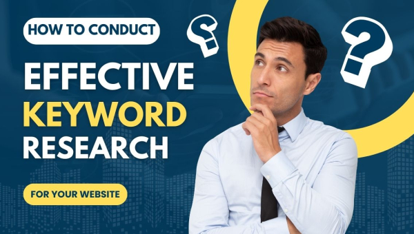 How to Conduct Effective Keyword Research for Your Website